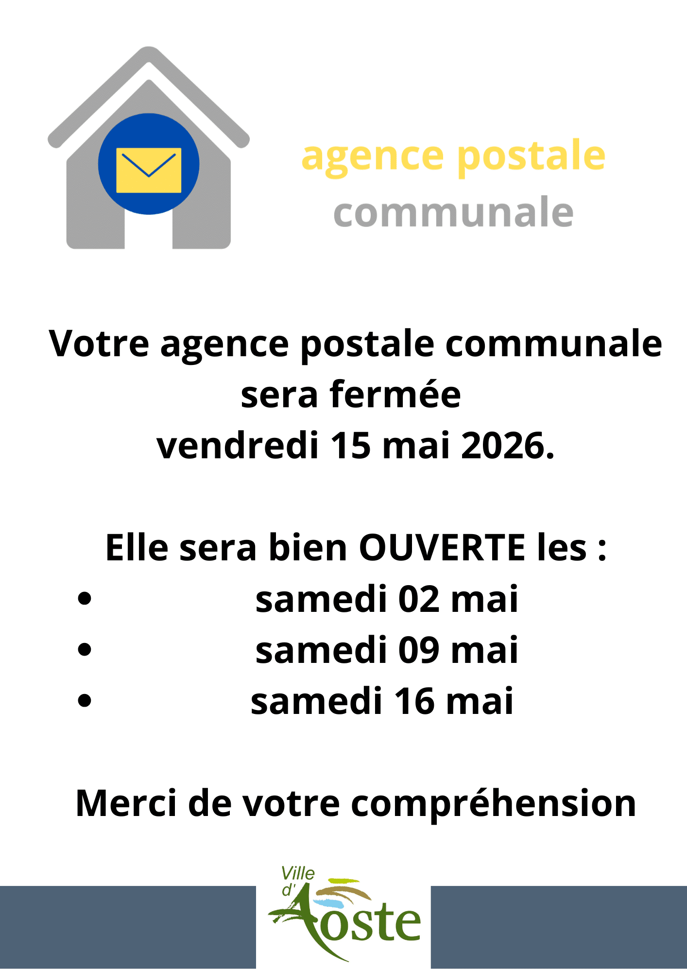 Votre agence postale communale sera fermée vendredi 15 mai 2026. Elle sera bien OUVERTE les samedi 02 mai samedi 09 mai samedi 16 mai Merci de votre compréhension (2)